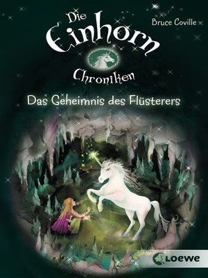 cover image of Die Einhornchroniken 2--Das Geheimnis des Flüsterers